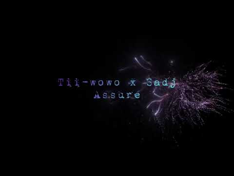 Ti-wowo x Sadj - assure