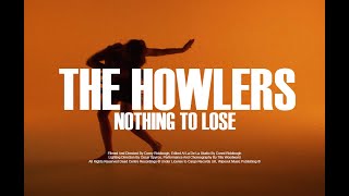 The Howlers - Nothing To Lose video