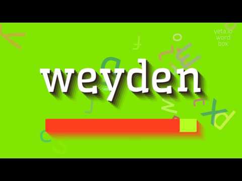 How to say "weyden"! (High Quality Voices)