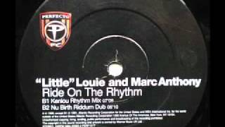 SPEED GARAGE - LITTLE LOUIE AND MARC ANTHONY - RIDE ON THE RHYTHM - (Nu Birth Riddum Dub)