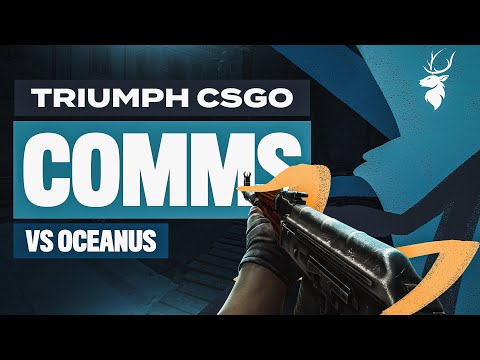 Triumph CS:GO Comms vs Oceanus