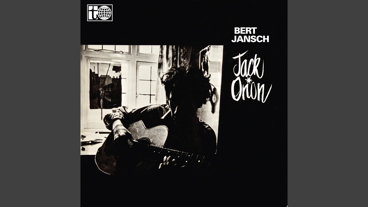Bert Jansch - Nottamun Town