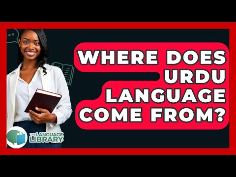 Where Does Urdu Language Come From? - The Language Library