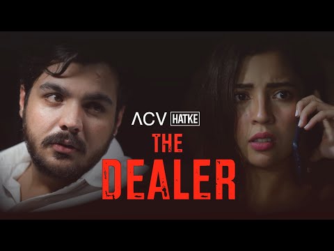 The Dealer | ACV Hatke | Barkha Singh | Ashish Chanchlani