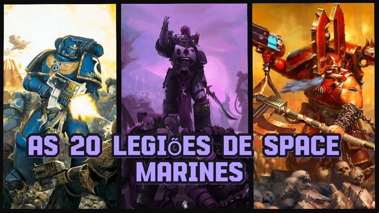 Quem são as 20 legiões de space marines - warhammer 40k lore - legiones astartes