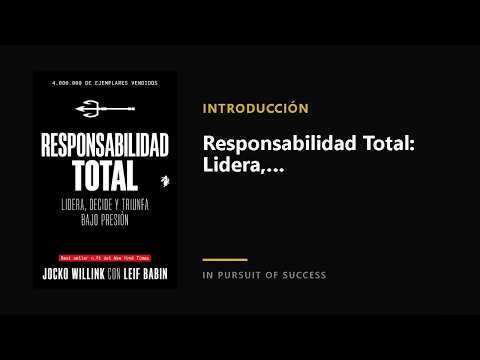 Responsabilidad Total: Lidera, Decide y Triunfa Bajo Presión