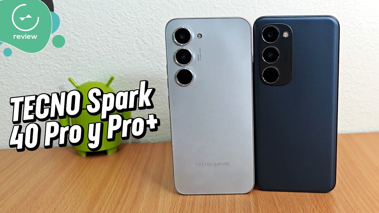 Tecno Spark 40 Pro y Spark 40 Pro+ | Review en español