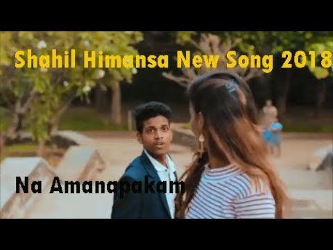 Na Amanapakam - Shahil Himansa