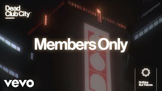 Musik-Video-Miniaturansicht zu Members Only Songtext von Nothing But Thieves