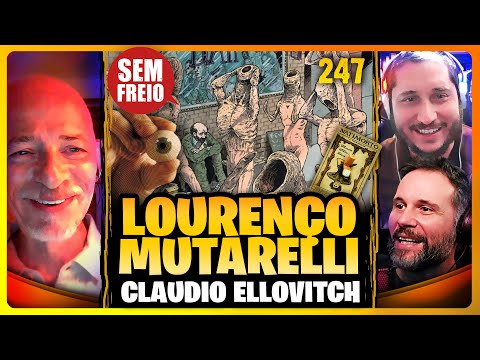 Lourenço Mutarelli - PODCAST SEM FREIO #247