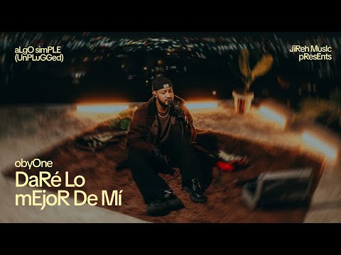 DaRé Lo MeJor De Mi | aLgO simPLE (UnPLuGGed)