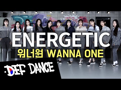[아이돌 댄스] Wanna One 워너원 - Energetic (에너제틱) 안무 커버댄스ㅣNo.1 댄스학원 Def Kpop Dance Cover 데프 아이돌 프로젝트 월말평가