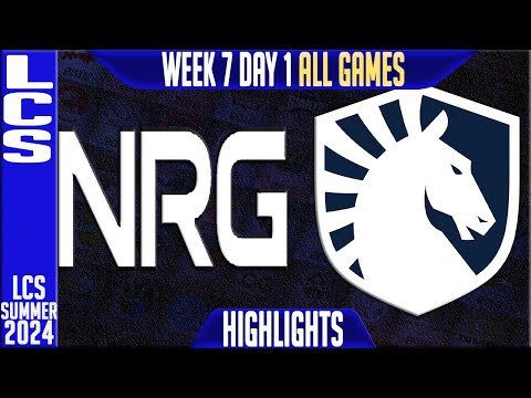 NRG vs TL Highlights ALL GAMES | LCS W7D1 Summer 2024 | NRG vs Team Liquid Week 7 Day 1