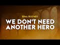 Tina Turner We Don T Need Another Hero From Mad Max Beyond Thunderdome Lyrics