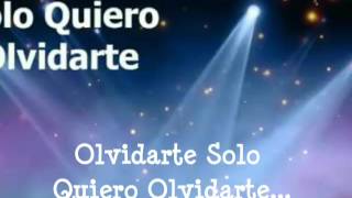 Solo Quiero Olvidarte - Los Temerarios