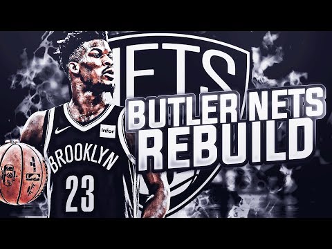JIMMY BUTLER BROOKLYN NETS REBUILD! NBA 2K19