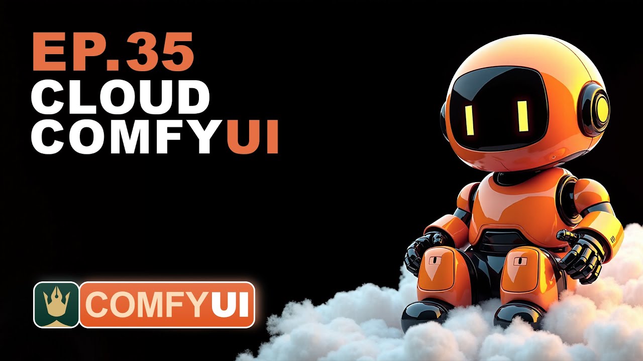 Ep35 - How to Run ComfyUI in the Cloud