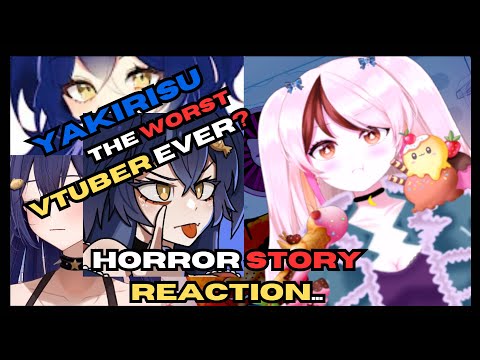 Yakirisu: The WORST VTuber Exposed Yet [Reaction] Horror Story Part: 2