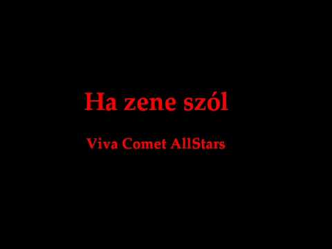 Viva Comet AllStars - Ha zene szól
