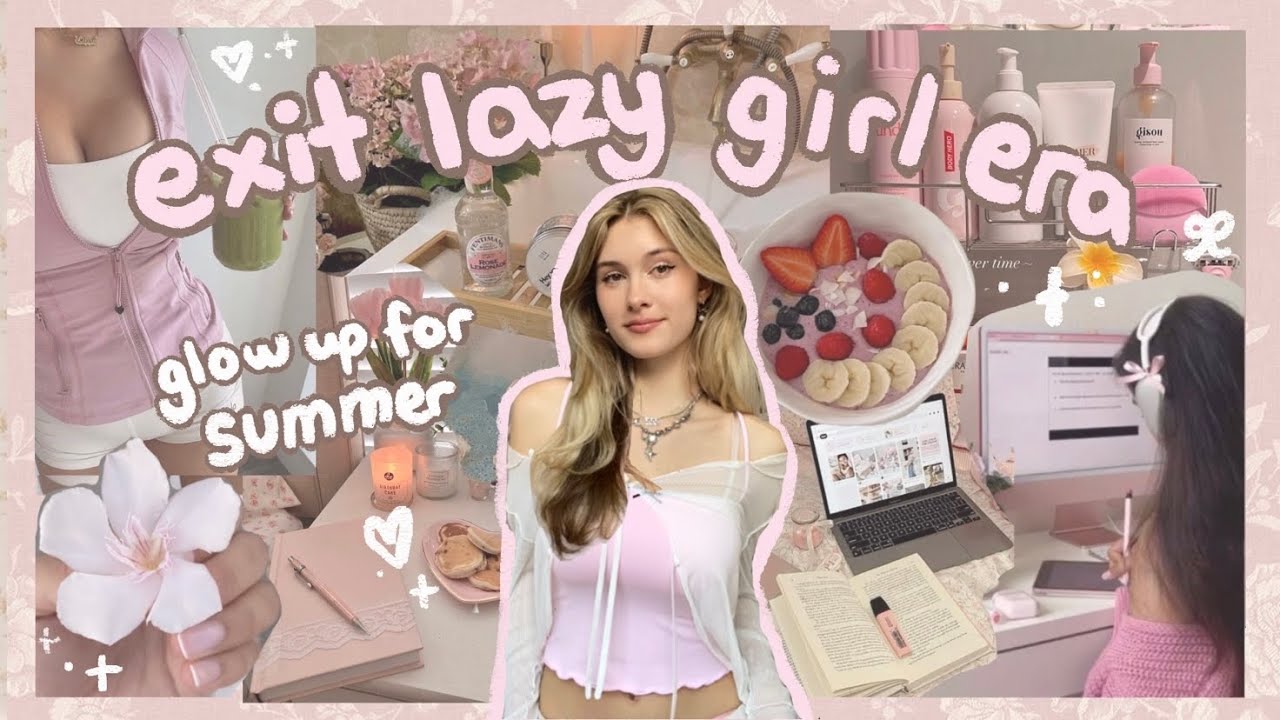 How to exit lazy girl era ♡ glow up for summer⋆୨୧˚⋆ ˚｡⋆