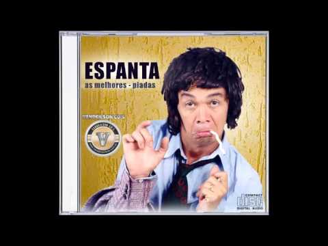 ESPANTA - AS MELHORES -  PIADAS