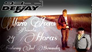 24 horas - Mario aceves Ft Joel Hernandez (la furia del bravo) 2014