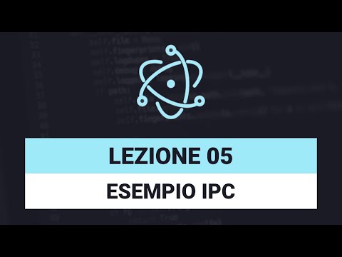 Practical IPC Example - ELECTRON JS TUTORIAL ITA Episode 05