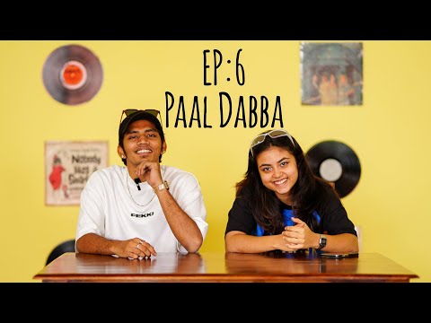 EP 6 : The Paal Dabba Story | Paal Dabba x Fries With Potate
