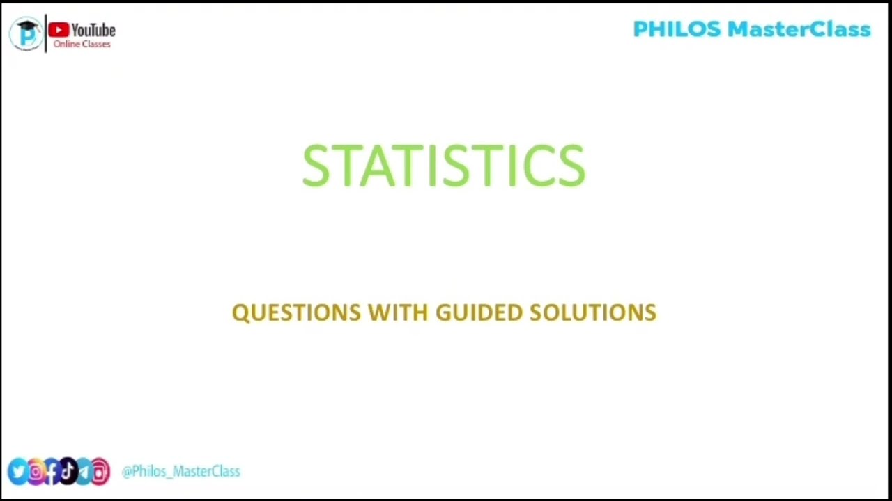 STATISTICS (EXAM PRACTICE QUESTIONS WITH GUIDED SOLUTIONS)