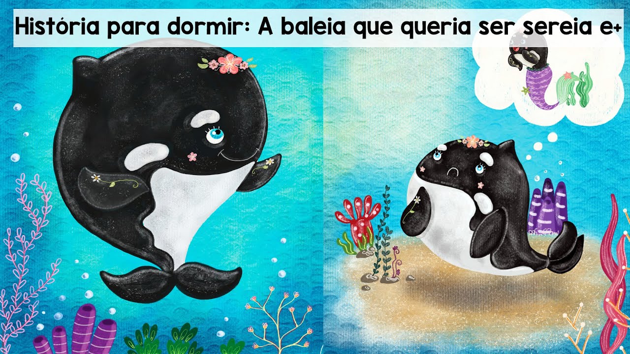 Historinhas para dormir: A baleia que queria ser sereia + O dia em que Amélia voou