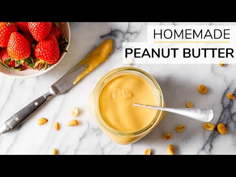 HOW-TO MAKE PEANUT BUTTER | homemade peanut butter recipe