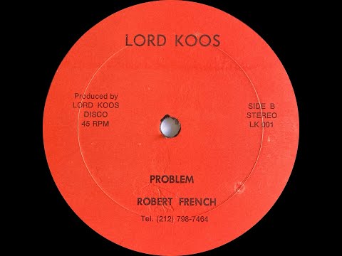 Robert French - Problem (Lord Koos 12")
