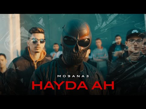 MO9ANA3 - HAYDA AH (OFFICIAL MUSIC VIDEO) 2019