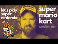 Super Mario Kart Flower Cup 50cc Bowser Super Nintendo SNES Clean Let S Play