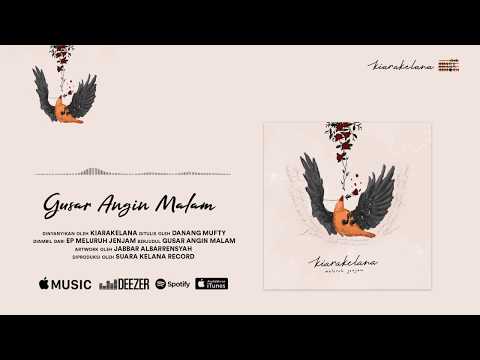 Kiarakelana - Gusar Angin Malam (Official Audio)