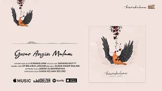 Download lagu Kiarakelana - Gusar Angin Malam mp3