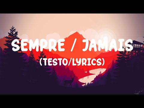 Mahmood, Angèle - SEMPRE / JAMAIS (Testo/Lyrics)