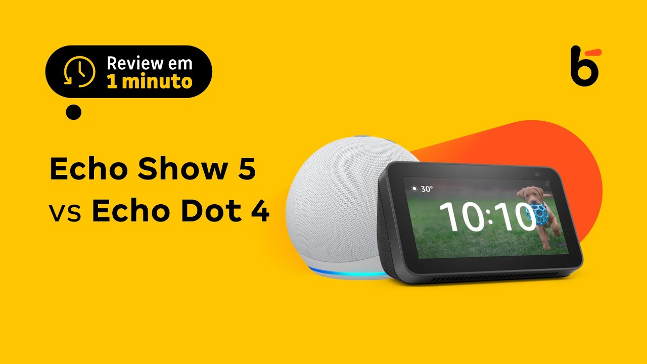 Echo Dot 4 ou Echo Show 5: qual a melhor Alexa?
