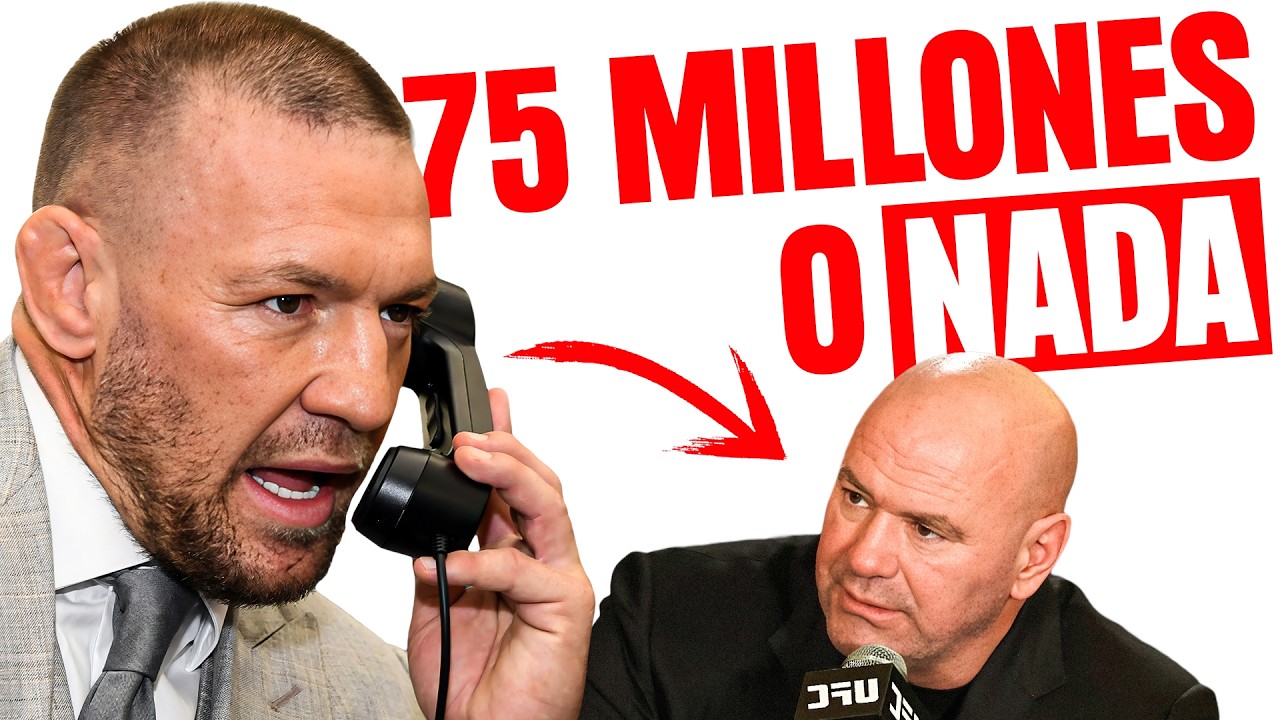 Conor McGregor pide 75 MILLONES!!!