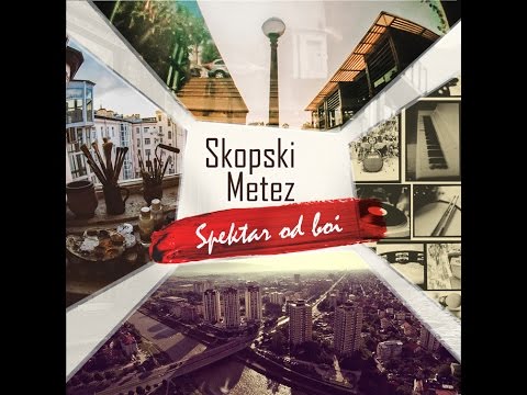 Skopski Metez-Spektar od boi (REPROMOCIJA 06.13.2015)