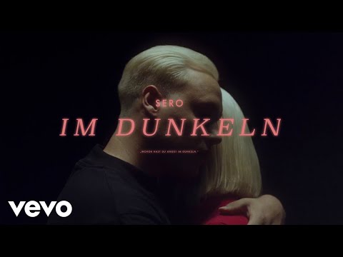 Sero - Im Dunkeln (prod. by Alexis Troy | Official Video)
