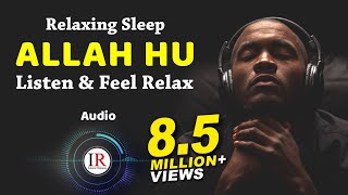 ALLAH HU Listen & Feel Relax Best for Sleeping
