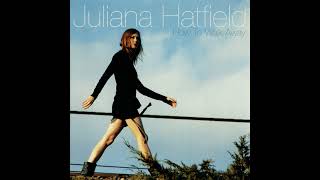 Juliana Hatfield - Not Enough