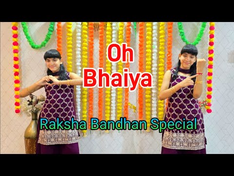 Oh Bhaiya | Raksha Bandhan Song | @SwastiMehulMusic | #charviprabhudance