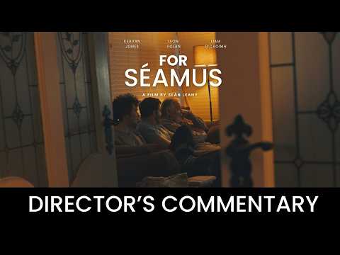 Trailer For Séamus: Director's Commentary