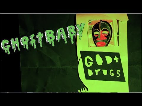 Ghostbaby - God and Drugs