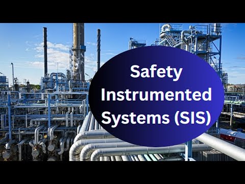Safety Instrumented Systems (SIS) Explained | Understanding Critical Safety Measures