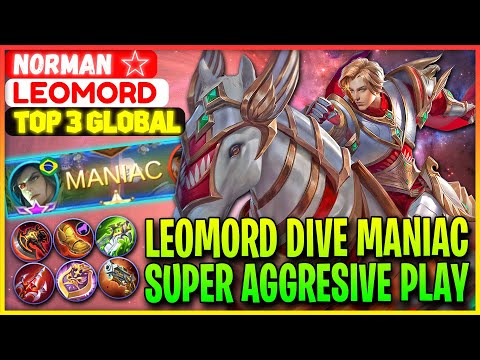 LEOMORD DIVE MANIAC, Super Aggresive Play - Top 3 Global Leomord Norman ☆ - Mobile Legends Gameplay