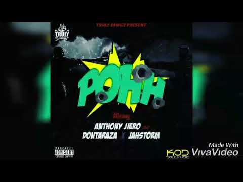 ANTHONY JIERO FT DON6IXX & JAHSTORM  POHH 💥