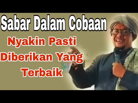 Be patient in trials, be confident that you will be given the best / Father Nurdin's sermon